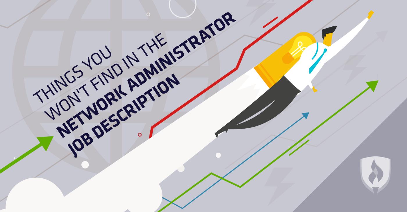 Things You Won’t Find in the Network Administrator Job Description