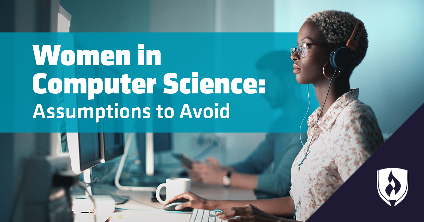 Women in Computer Science 6 Assumptions to Avoid