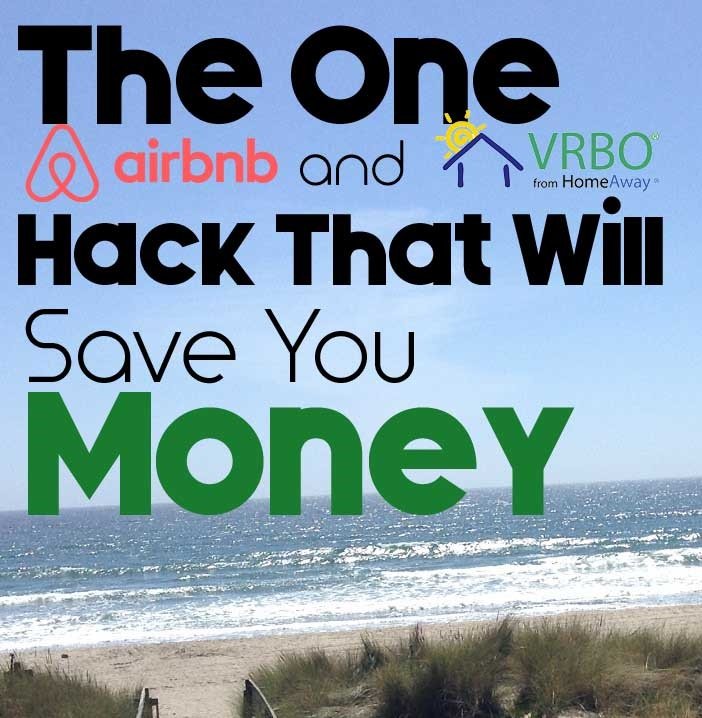 The Airbnb and VRBO Hack That'll Save You Money on Your Next Vacation