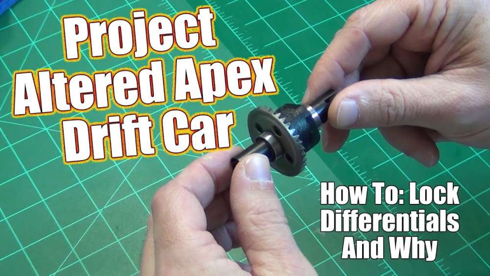 Project Altered Apex Drift Build How To Lock an RC Differential RC
