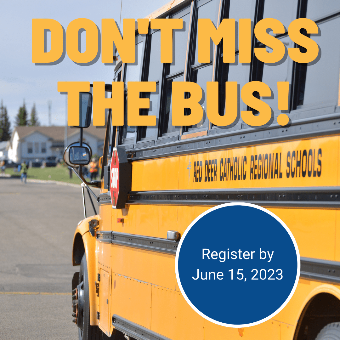 School bus registration deadline is quickly approaching! Red Deer