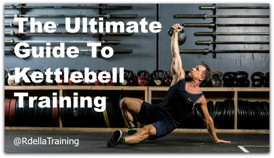 The Ultimate Guide To Kettlebell Training