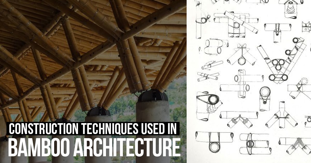Construction techniques used in Bamboo Architecture RTF Rethinking