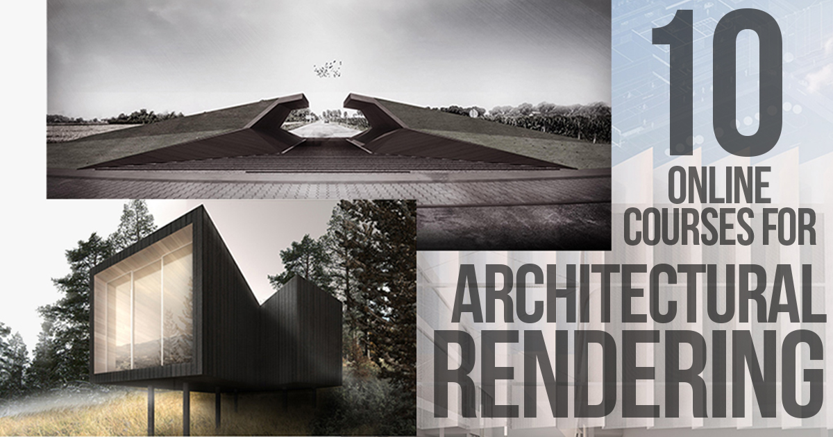 10 Online Courses for Architectural Rendering RTF