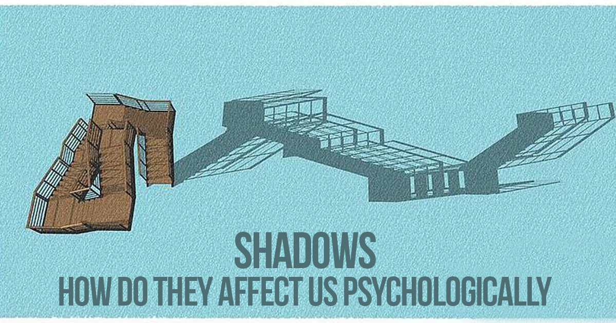 Shadows How do they affect us Psychologically RTF