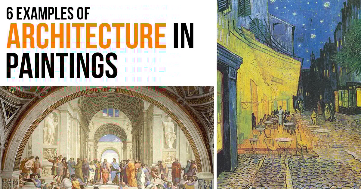 6 Examples of architecture in paintings RTF Rethinking The Future