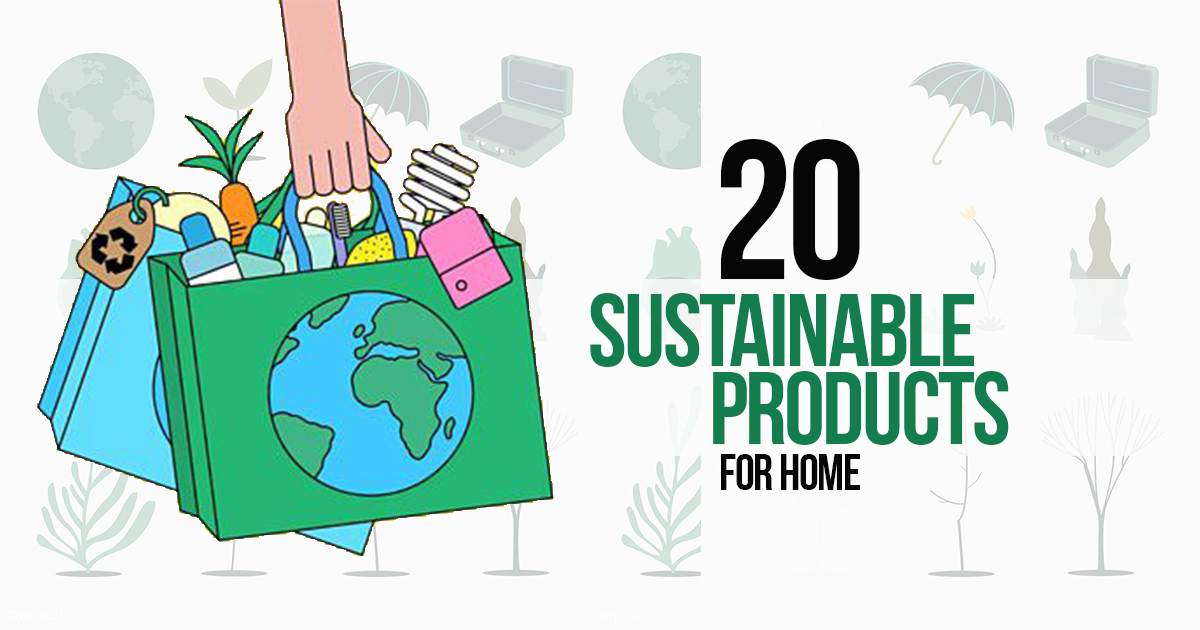20 Sustainable Products for Home RTF Rethinking The Future