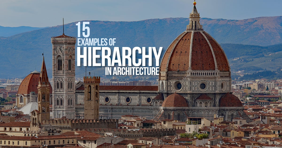 15 Examples of Hierarchy in architecture RTF Rethinking The Future