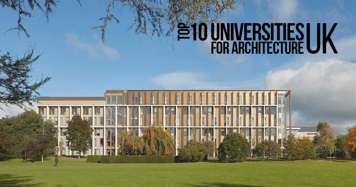 Top 10 Universities for Architecture UK RTF