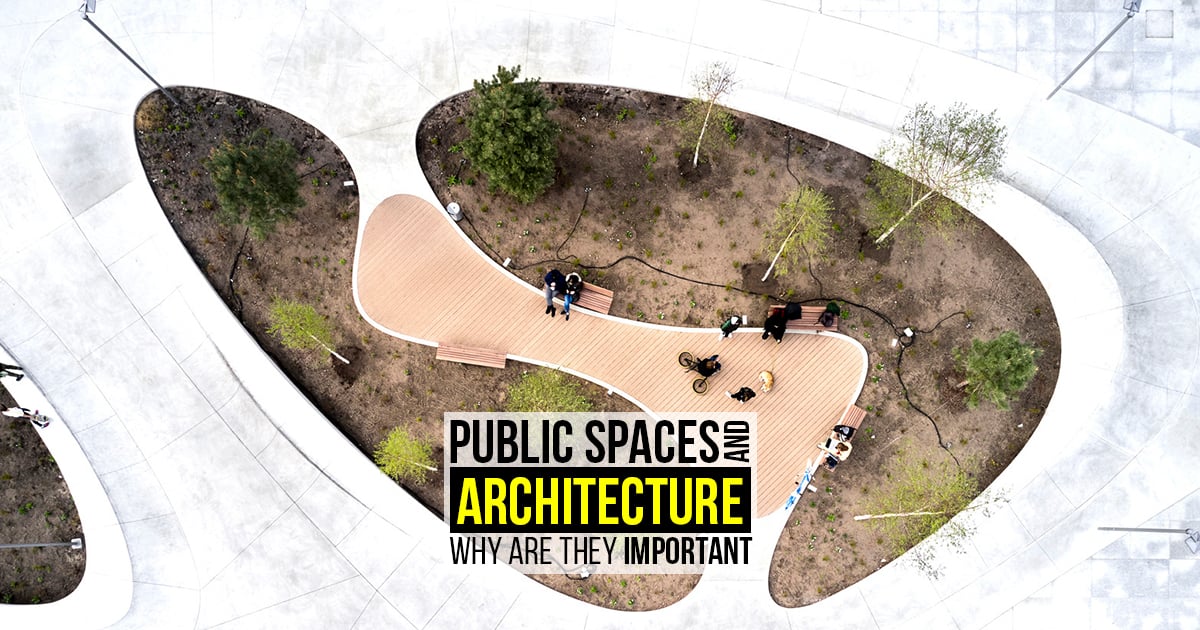 Public spaces and architecture Why are they important RTF