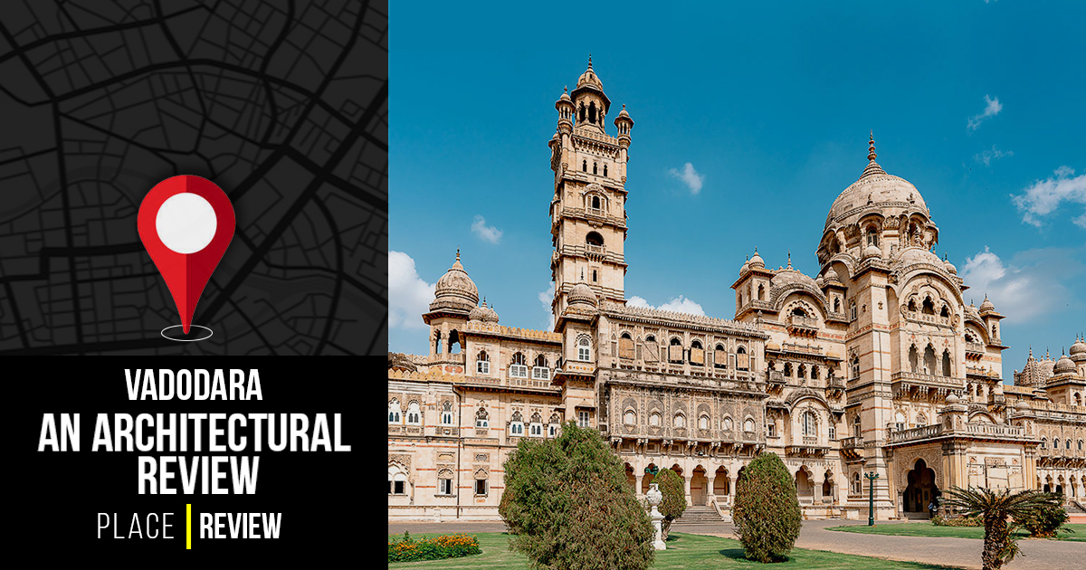 An architectural review of location Vadodara RTF Rethinking The Future