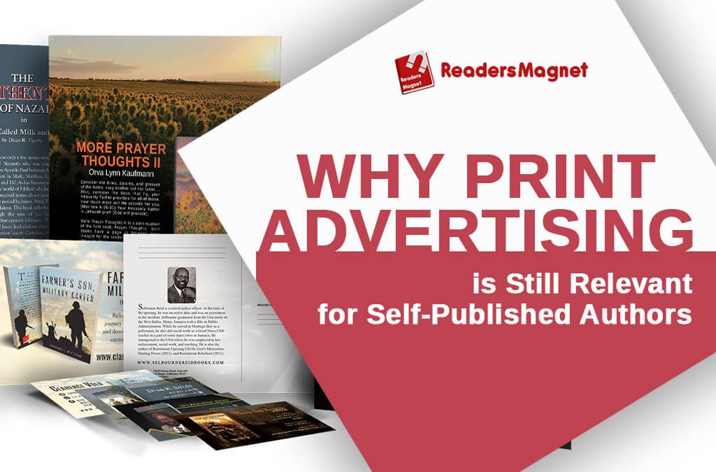 Why Print Advertising is Still Relevant for SelfPublished Authors
