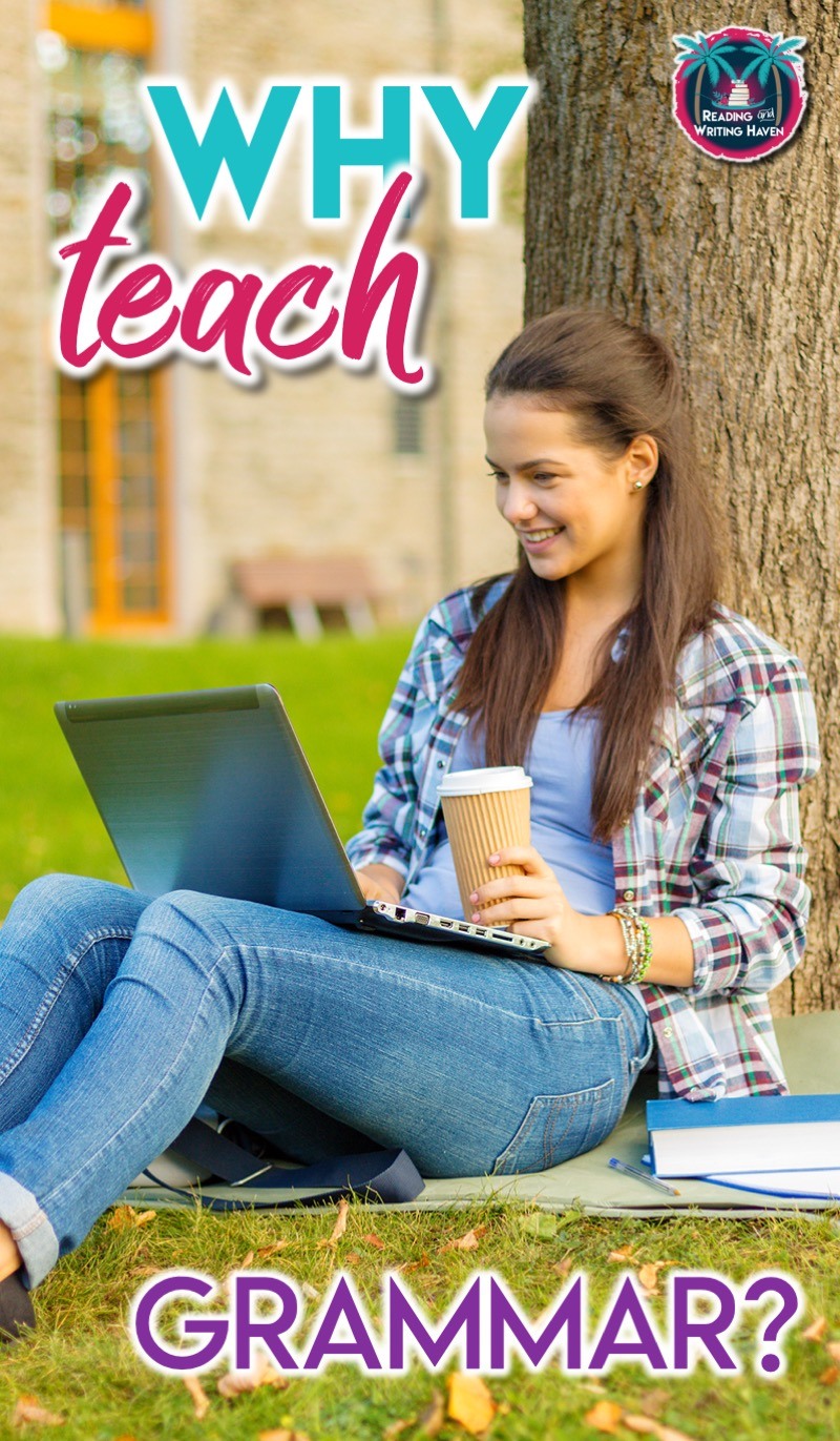 Why We Should Teach Grammar Reading and Writing Haven