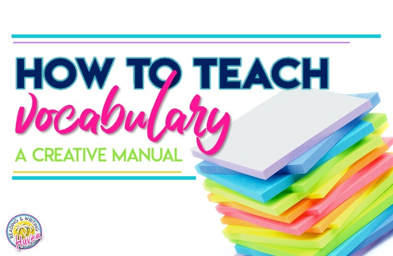 How to Teach Vocabulary in Secondary Classrooms Reading and Writing Haven