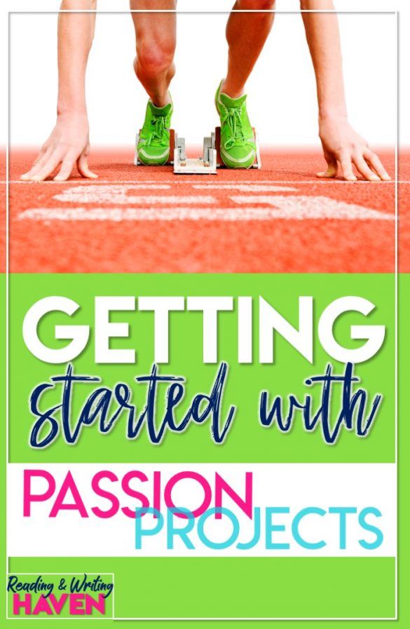 Getting Started with Passion Projects Reading and Writing Haven