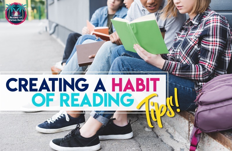How to Help Students Create a Reading Habit 8 Things You Need to Know
