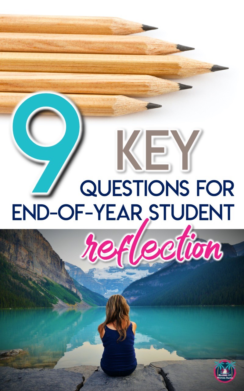 9 Important Student Reflection Questions for the End of the Year