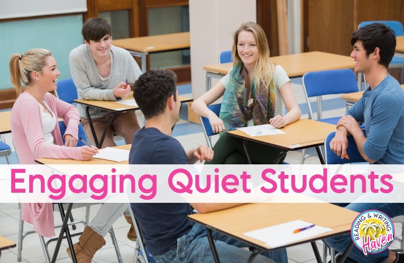 10 Simple Ways to Engage Quiet Students Reading and Writing Haven