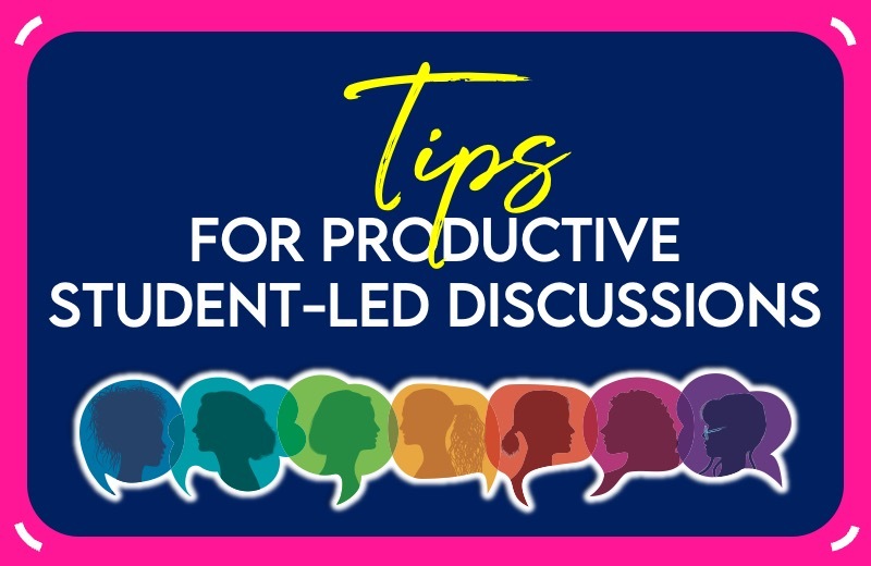 8 Ways to Make StudentLed Discussions More Productive Reading and
