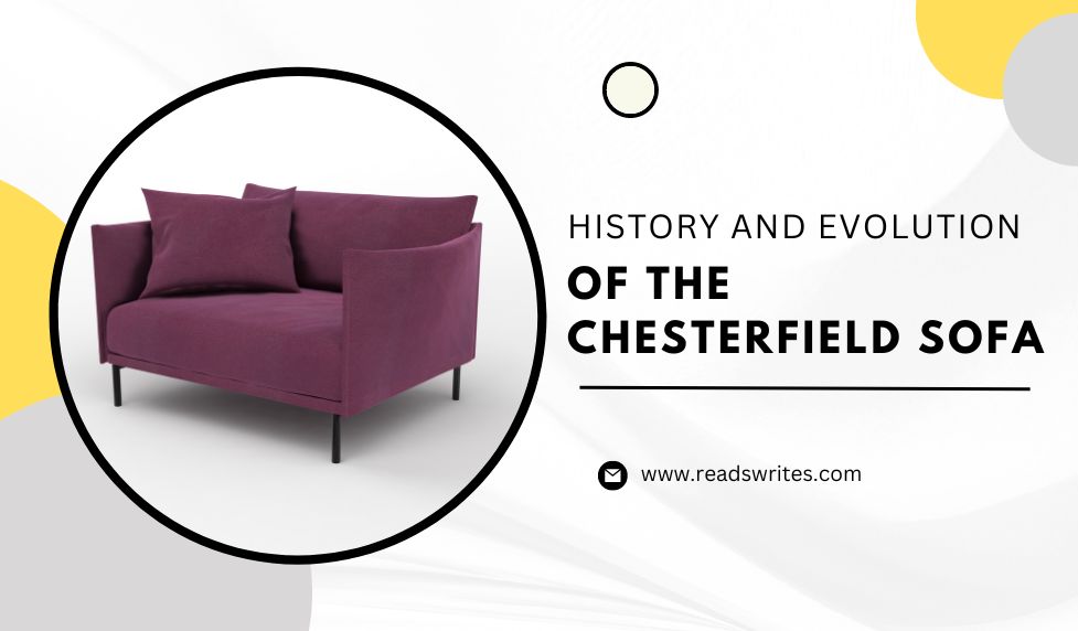 History and Evolution of The Chesterfield Sofa ReadsWrites