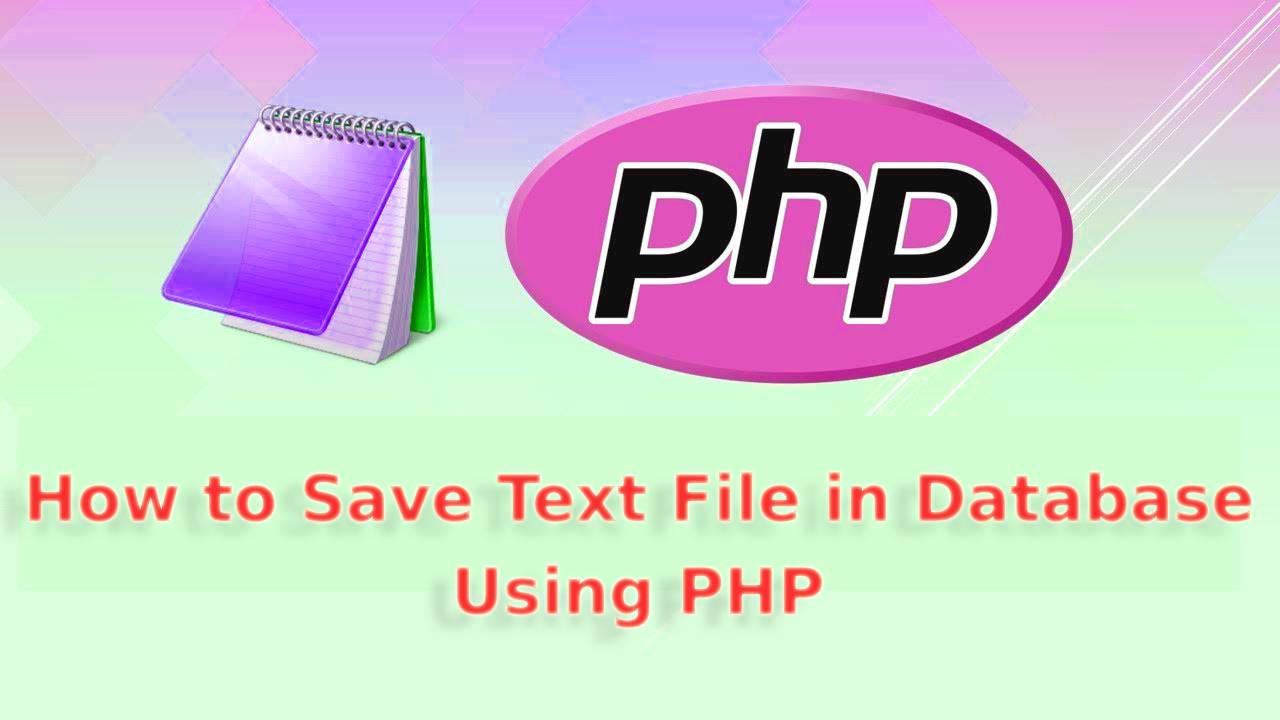 How to save text file in database using PHP? ReadyMadeCode