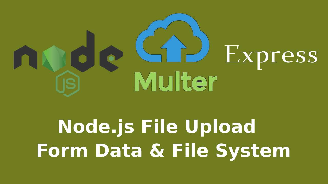 How to upload file in NodeJS NodeJS Express Module ReadyMadeCode