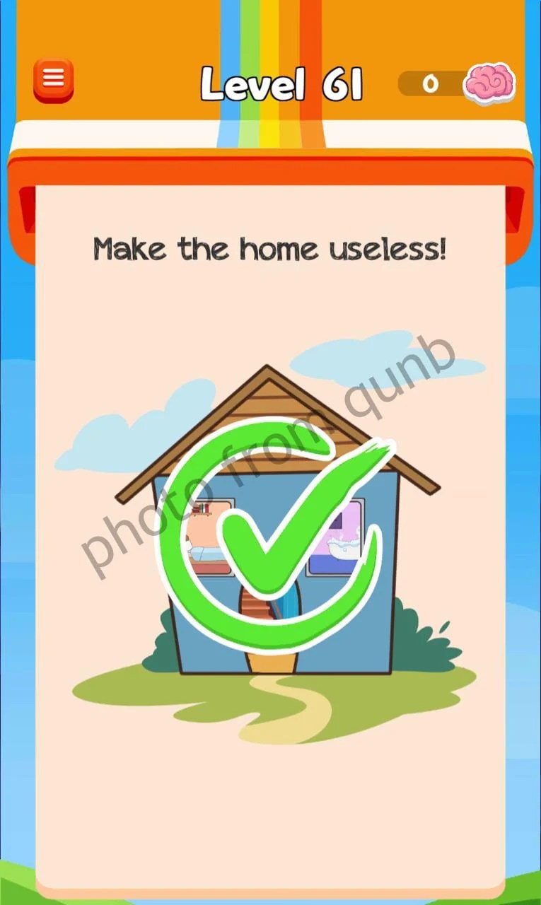 Braindom 3 Level 61 Make the home useless Answers » qunb