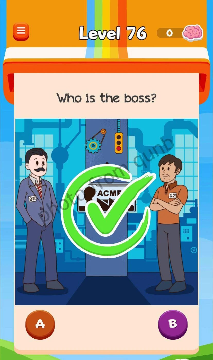 Braindom 3 Level 76 Who is the boss Answers » qunb