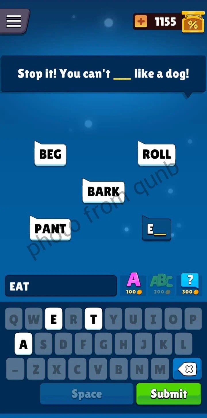 Stop it! You can’t ___ like a dog Popular Words Level 249