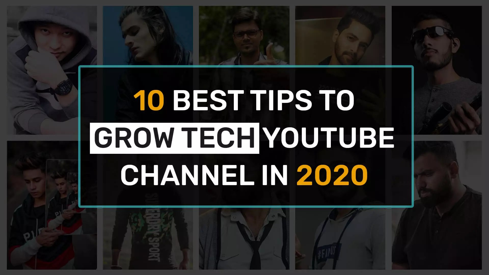 10 Best Tips to Grow Tech YouTube Channel (2021)
