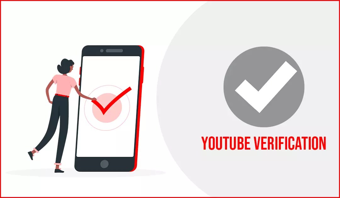 YouTube Verification A stepbystep guide to YouTube Verification in 2021