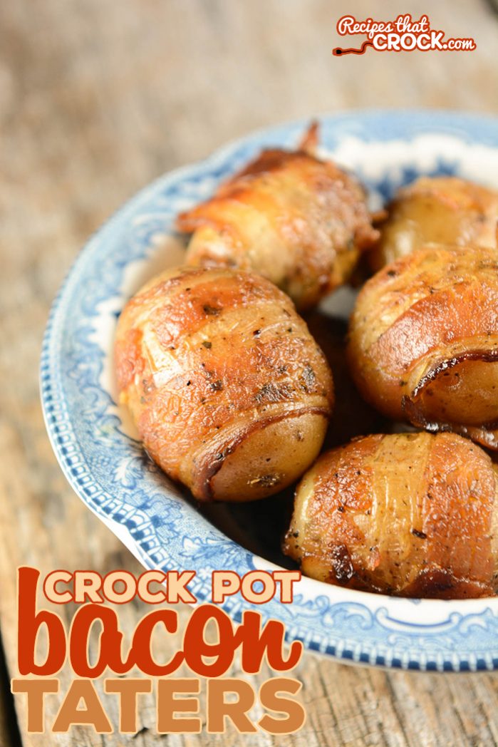 Crock Pot Bacon Taters Recipes That Crock!