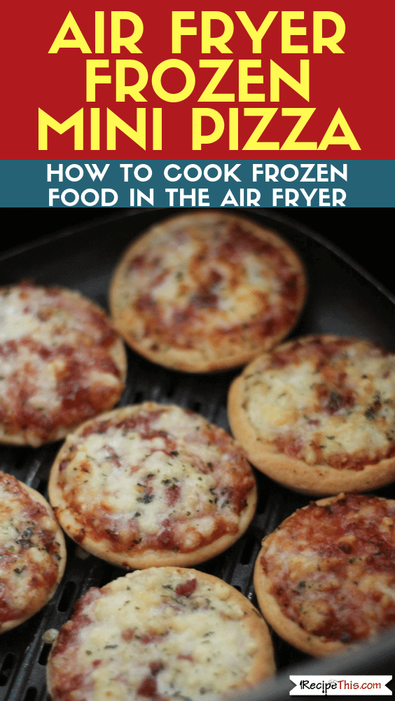 Air Fryer Frozen Mini Pizza Recipe This