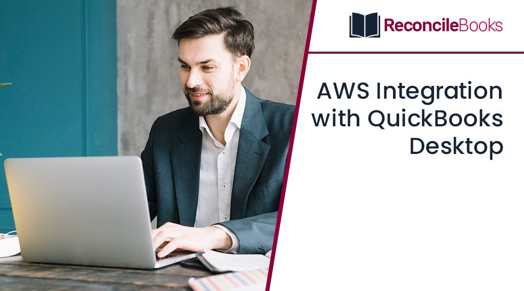AWS Integration with QuickBooks Desktop Reconcile Books