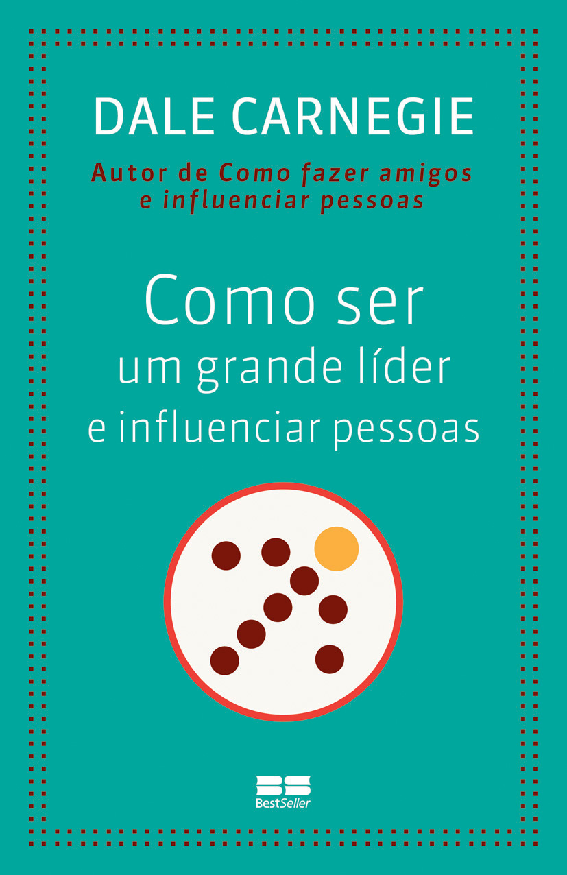 Como ser um grande líder e influenciar pessoas Grupo Editorial Record