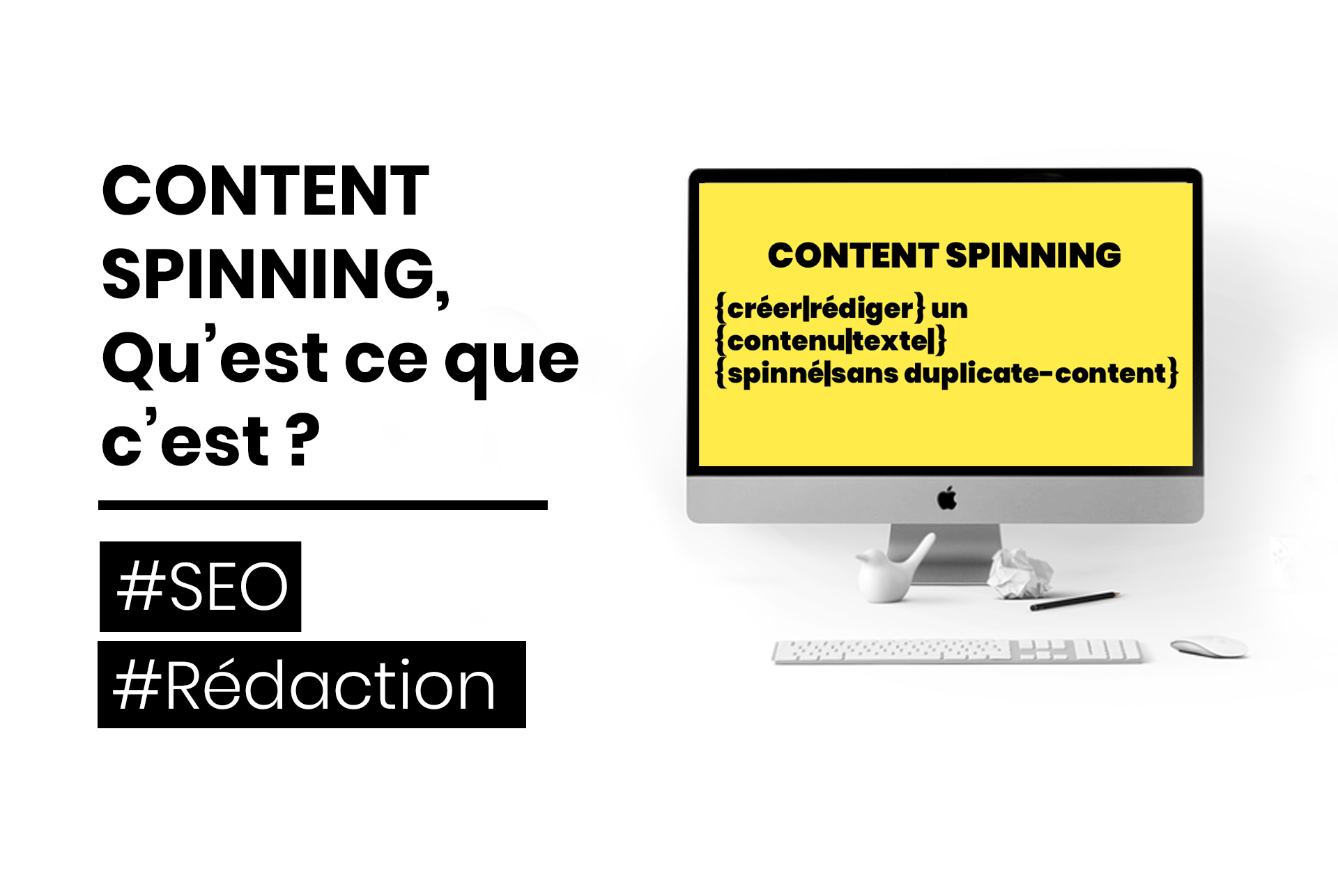 Content spinning qu’estce que c’est ? Rédaction & Référencement