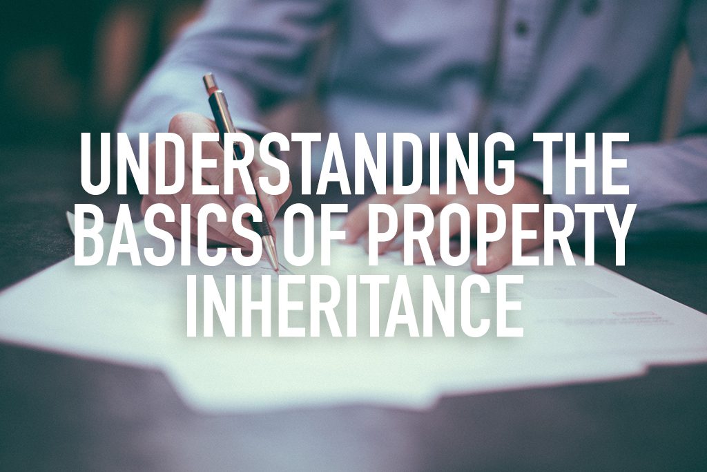 Understanding The Basics Of Property Inheritance Redbrick Mortgage Advisory