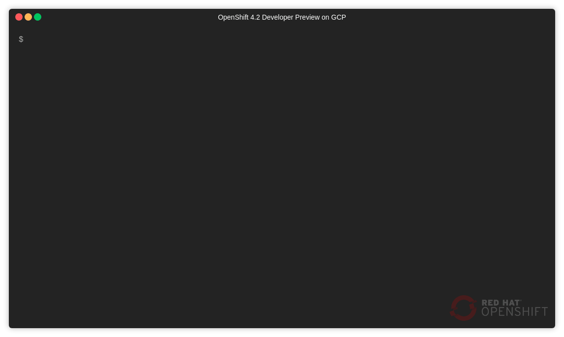 Now Available Google Cloud Platform Developer Preview on OpenShift 4.2