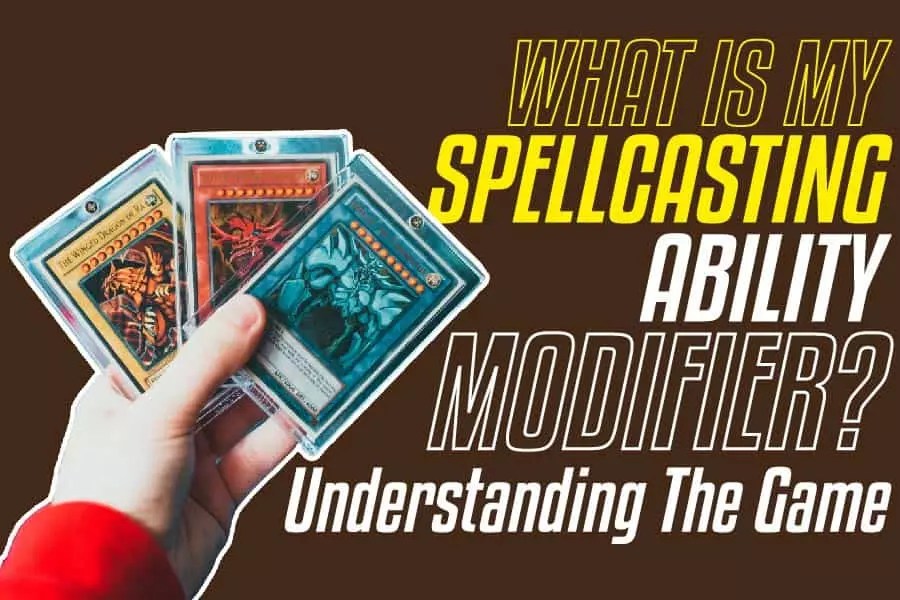 What Is My Spellcasting Ability Modifier? Understanding The Game