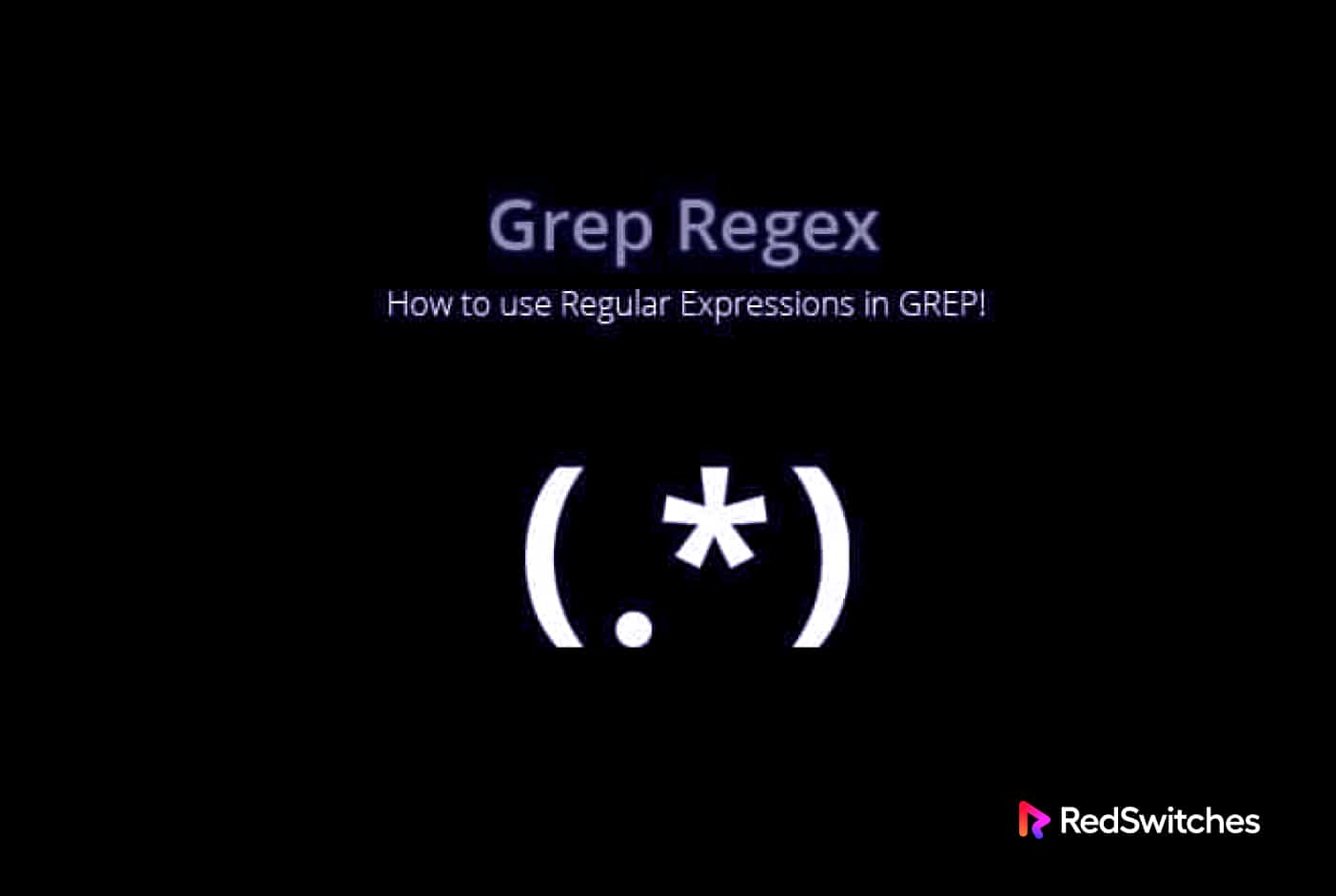 11 Ways To Use Grep Regex To Find Text Patterns & Matches