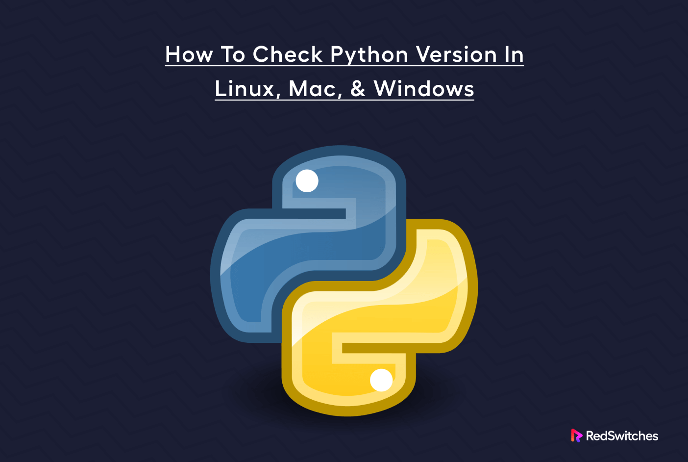 How To Check Python Version In Linux, Windows And MacOS