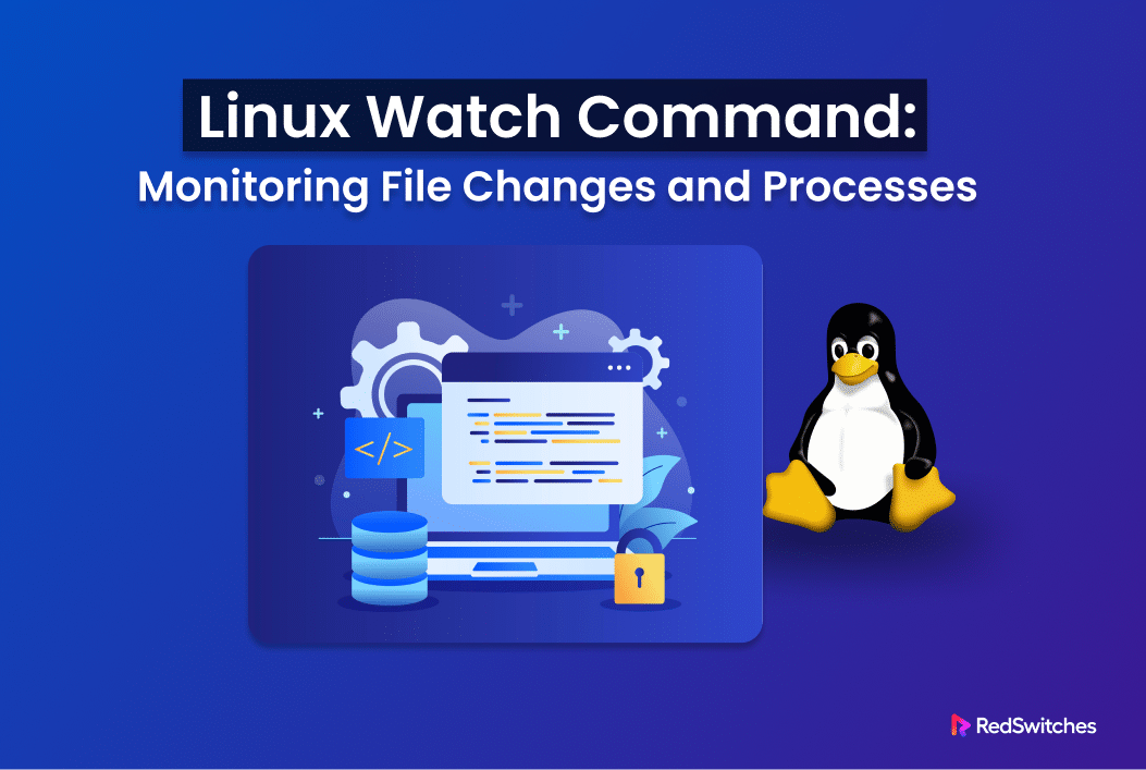 Mastering The Linux Watch Command Usage, Examples, And Tips