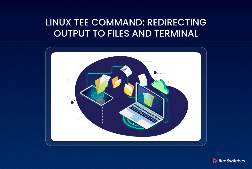 Understand The Applications Of The Linux Tee Command