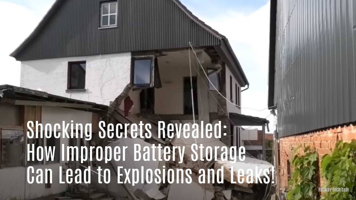 How Improper Battery Storage Can Lead to Explosion and Leaks