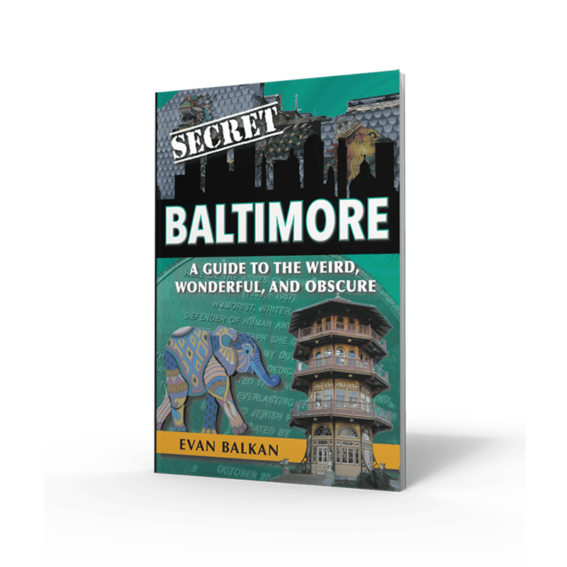 Secret Baltimore A Guide to the Weird, Wonderful, and Obscure Reedy