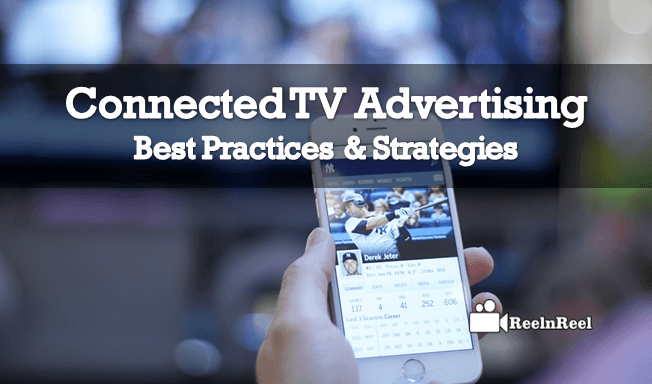 Connected TV Advertising Best Practices & Strategies