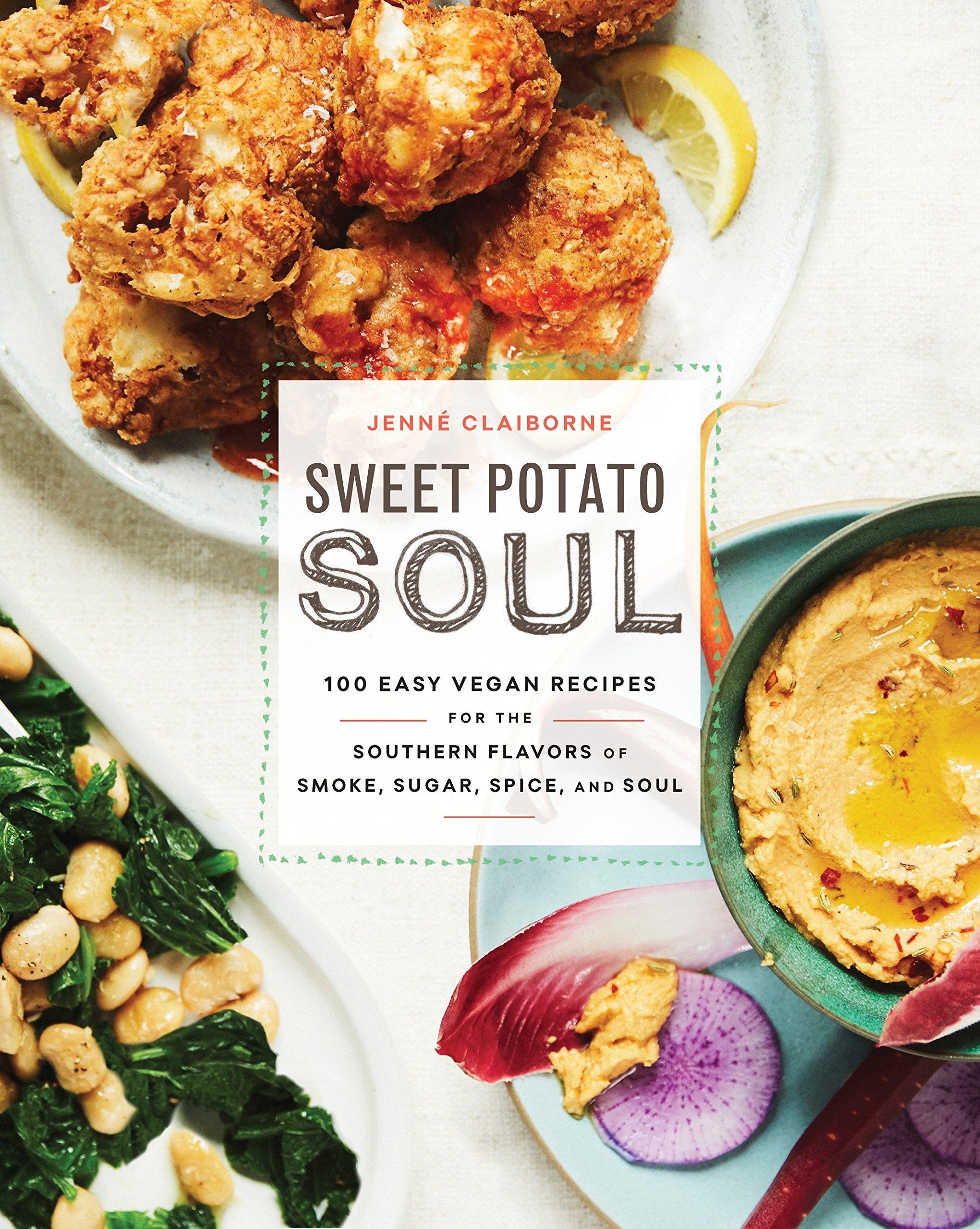 Jenne Claiborne + Sweet Potato Soul 100 Easy Vegan Recipes