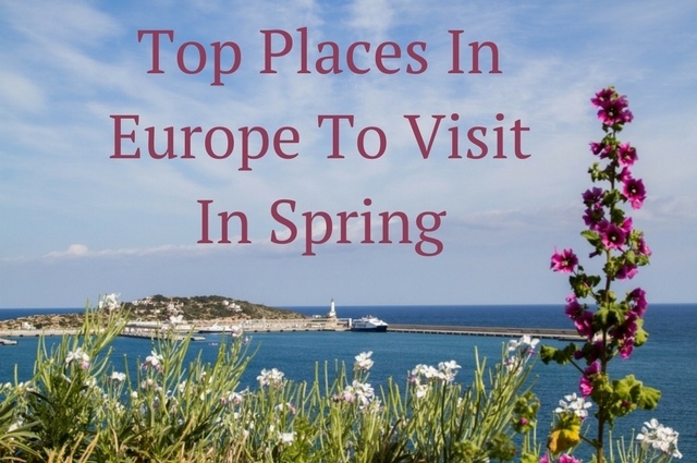 Top Places In Europe To Visit In Spring Reflections Enroute