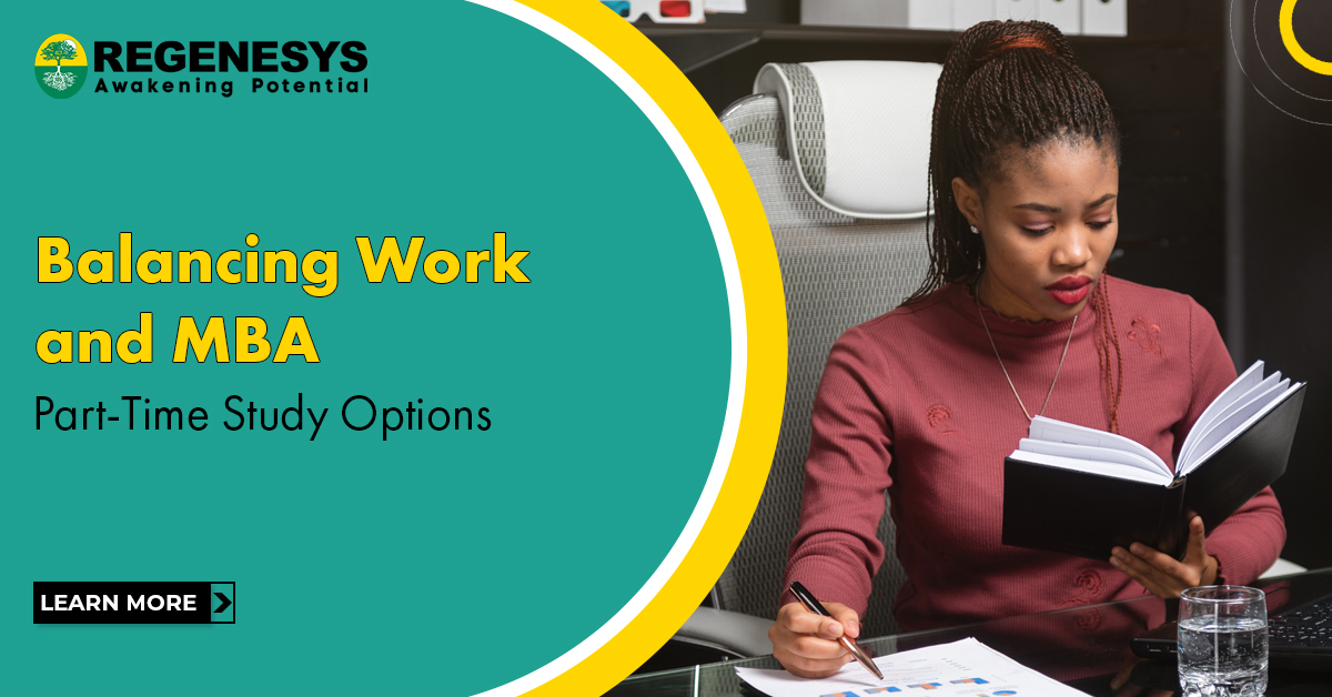 Balancing Work and MBA PartTime Study Options Regenesys