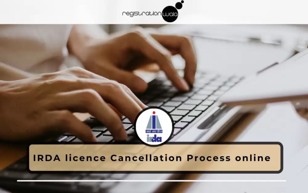 IRDA licence cancellation process online